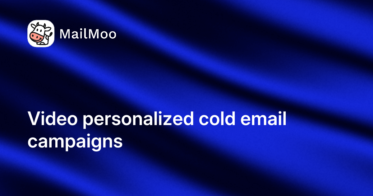Video personalized cold email campaigns